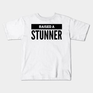 Raised a Stunner Kids T-Shirt